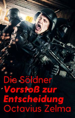 [Die Söldner 08] • Vorstoß zur Entscheidung